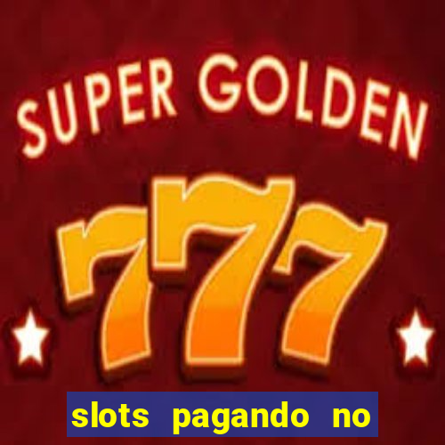 slots pagando no cadastro saque free